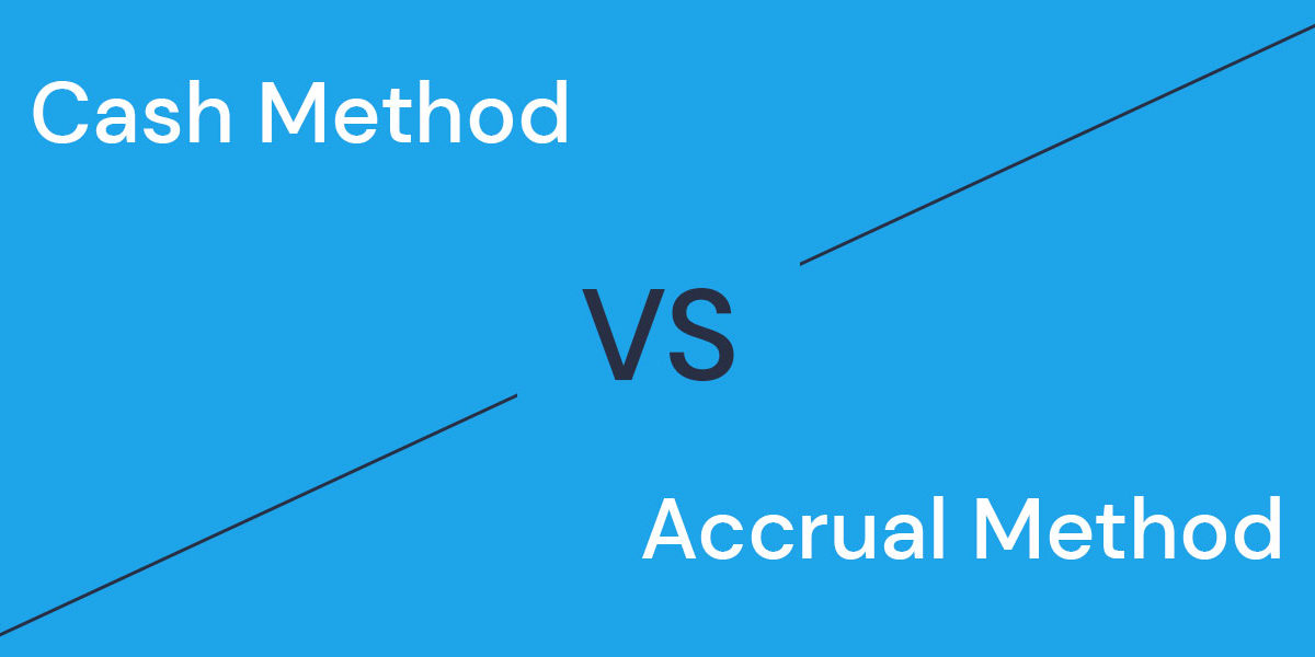 cash method vs accrual method accounting in 2020