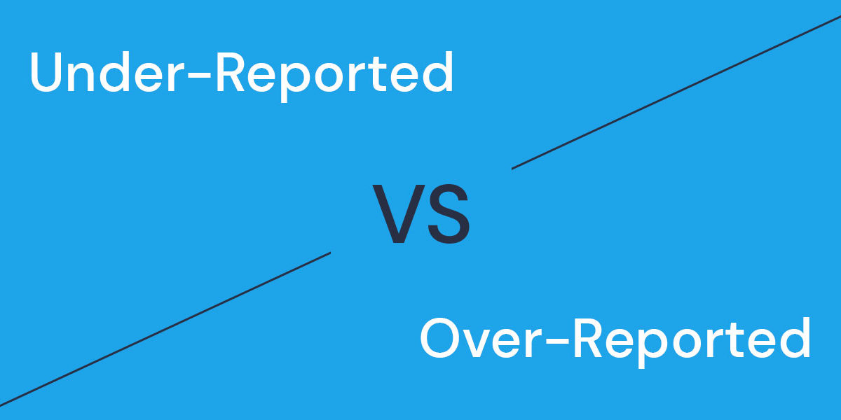 over-reported vs under-reported taxable income 2020